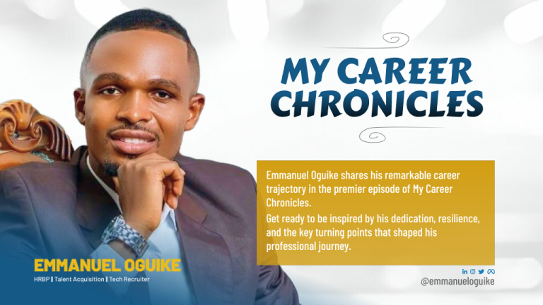 My Career Chronicles: Navigating The HR Landscape with Emmanuel Oguike.