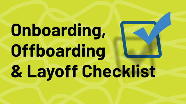 Onboarding, Offboarding, and Layoff Checklist For HR Teams