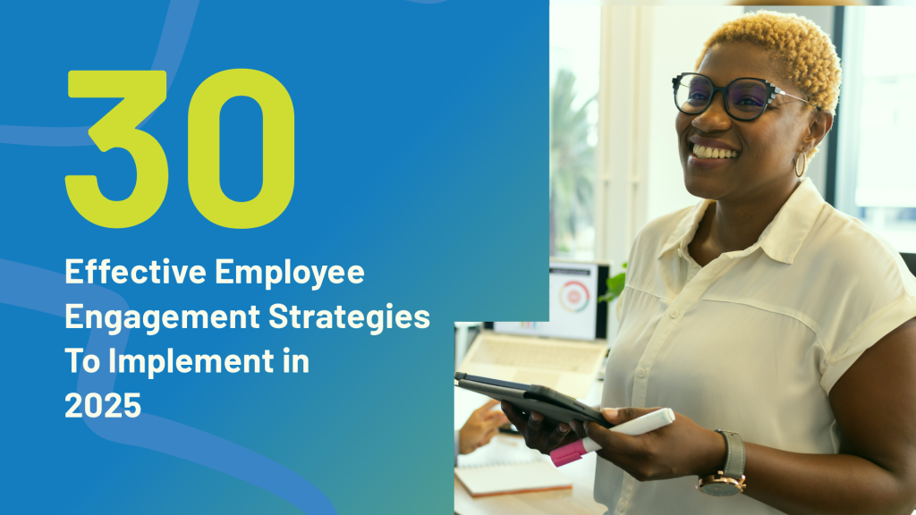 30 effective employee engagement strategies to use in 2025