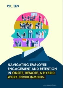 Navigating Employee Engagement and Retention in Onsite, Remote, and Hybrid Work Environments.