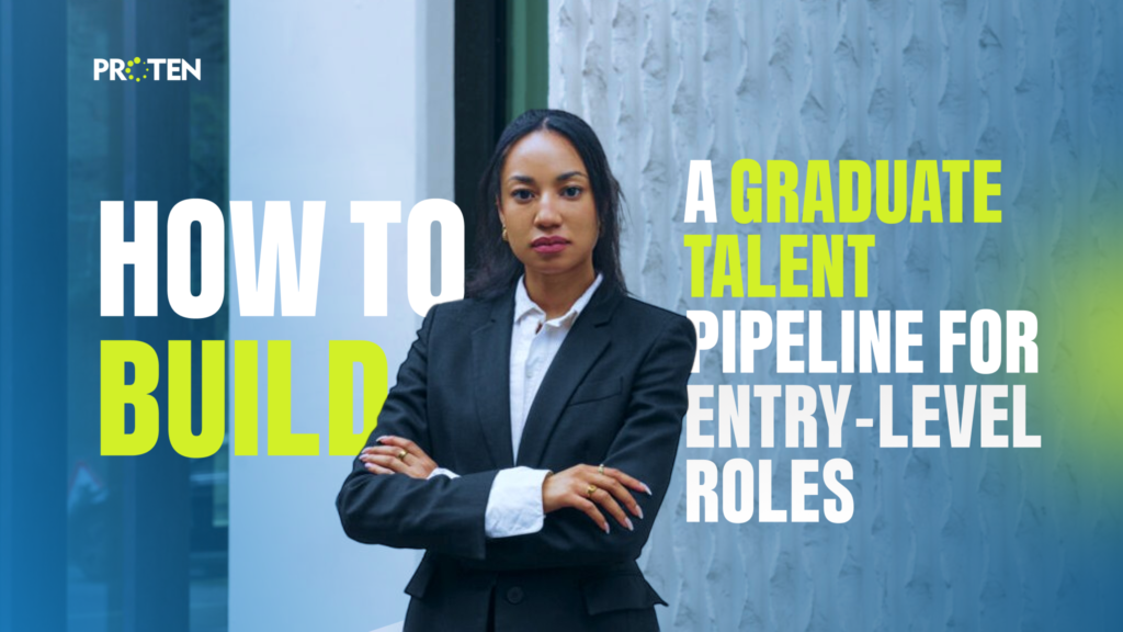 How to Build a Graduate Talent Pipeline for Entry Level Roles